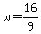 +w+=+16%2F9+
