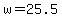 +w+=+25.5+