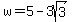 +w+=+5+-+3sqrt%283%29+