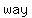 +way