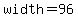 +width+=+96+