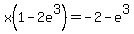 +x%281-2e%5E3%29+=+-2-e%5E3+