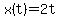 +x%28t%29+=+2t+