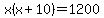 +x%28x%2B10%29+=+1200+