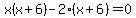 +x%28x%2B6%29-2%28x%2B6%29+=+0+