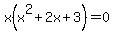 +x%28x%5E2%2B2x%2B3%29=0+