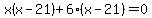 +x%28x-21%29%2B6%28x-21%29=0