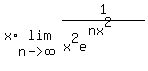 +x%2Alim%28n-%3Einfinity%2C+1%2F%28x%5E2e%5E%28nx%5E2%29%29%29