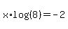 +x%2Alog%28%288%29%29+=+-2+