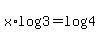 +x%2Alog%283%29+=+log%284%29+