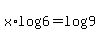 +x%2Alog%286%29+=+log%289%29+