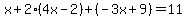 +x%2B2%2A%28+4x-2+%29%2B%28+-3x+%2B+9+%29+=11+