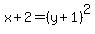 +x%2B2=%28y%2B1%29%5E2+