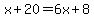 +x%2B20=+6x%2B8