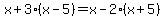 +x%2B3%28x-5%29=x-2%28x%2B5%29++