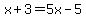 +x%2B3+=+5x-5+