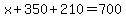+x%2B350%2B210=700