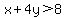 +x%2B4y%3E8