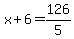 +x%2B6+=+126%2F5+
