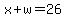 +x%2Bw+=+26