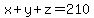 +x%2By%2Bz=210+