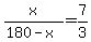 +x%2F%28180-x%29+=+7%2F3