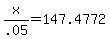 +x%2F.05+=+147.4772+
