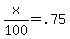 +x%2F100+=+.75+