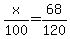 +x%2F100+=+68%2F120