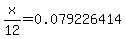 +x%2F12+=+0.079226414+