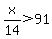 +x%2F14%3E+91