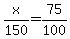 +x%2F150+=+75%2F100