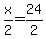 +x%2F2+=+24%2F2+
