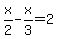 +x%2F2+-+x%2F3+=+2