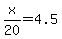+x%2F20+=+4.5