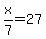 +x%2F7+=+27+