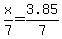 +x%2F7+=+3.85%2F7+
