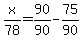 +x%2F78+=+90%2F90+-+75%2F90+