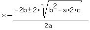 +x=%28-2b%2B-+2%2Asqrt%28b%5E2-a%2A2%2Ac%29%29%2F%282a%29