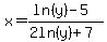 +x=+%28ln%28y%29-5%29%2F%282ln%28y%29%2B7%29+