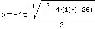 +x=+-4%2B-sqrt%28+4%5E2-4%281%29%28-26%29+%29%2F2+