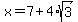 +x=+7%2B4%2Asqrt%283%29