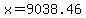 +x=+9038.46