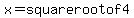 +x=+square+root+of+4