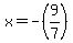 +x=-%289%2F7%29