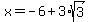 +x=-6%2B3%2Asqrt%283%29