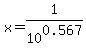 +x=1%2F10%5E0.567