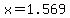 +x=1.569+