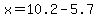 +x=10.2-5.7