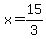 +x=15%2F3